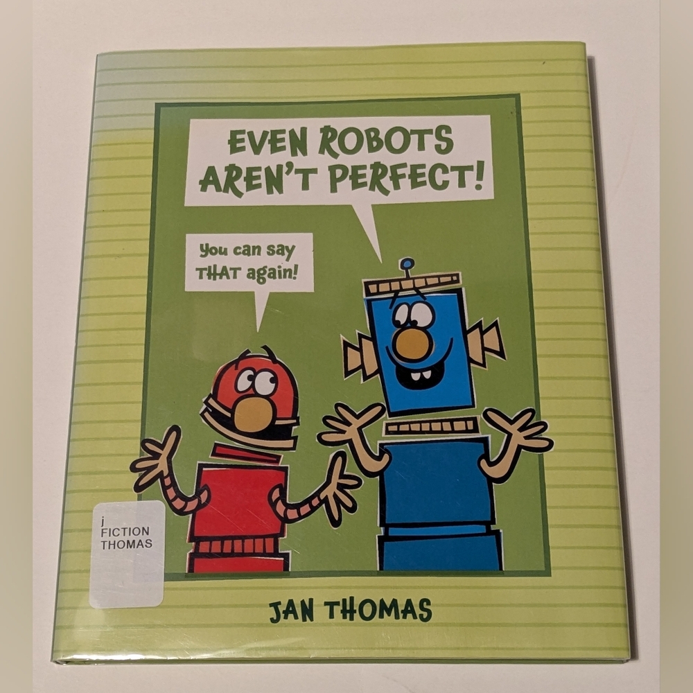 Even Robots Can Aren't Perfect/Even Robots Can Be Thankful by Jan Thomas - Picture 3 of 11